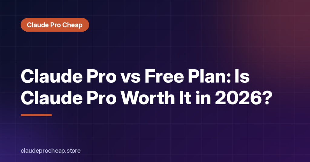 Claude Pro vs Free Plan: Is Claude Pro Worth It in 2026?