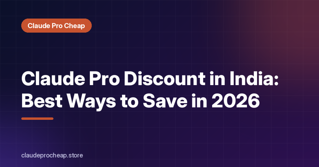 Claude Pro Discount in India: Best Ways to Save in 2026